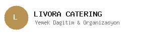 Livora Catering - Profesyonel Yemek Dağıtım & Organizasyon